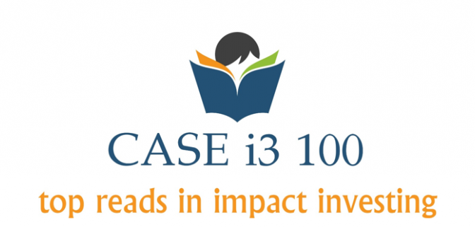 The CASE i3 100: Top Reads in Impact Investing